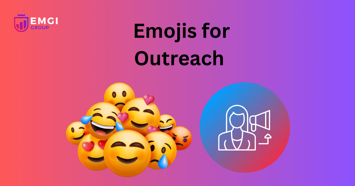 Advantages of using Emojis in outreach for backlinks