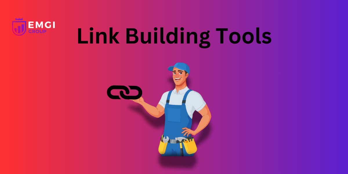 Link Building Tools to Build Backlinks